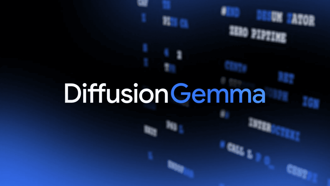 Google DeepMind releases DiffusionGemma, a model that runs local AI 4x faster