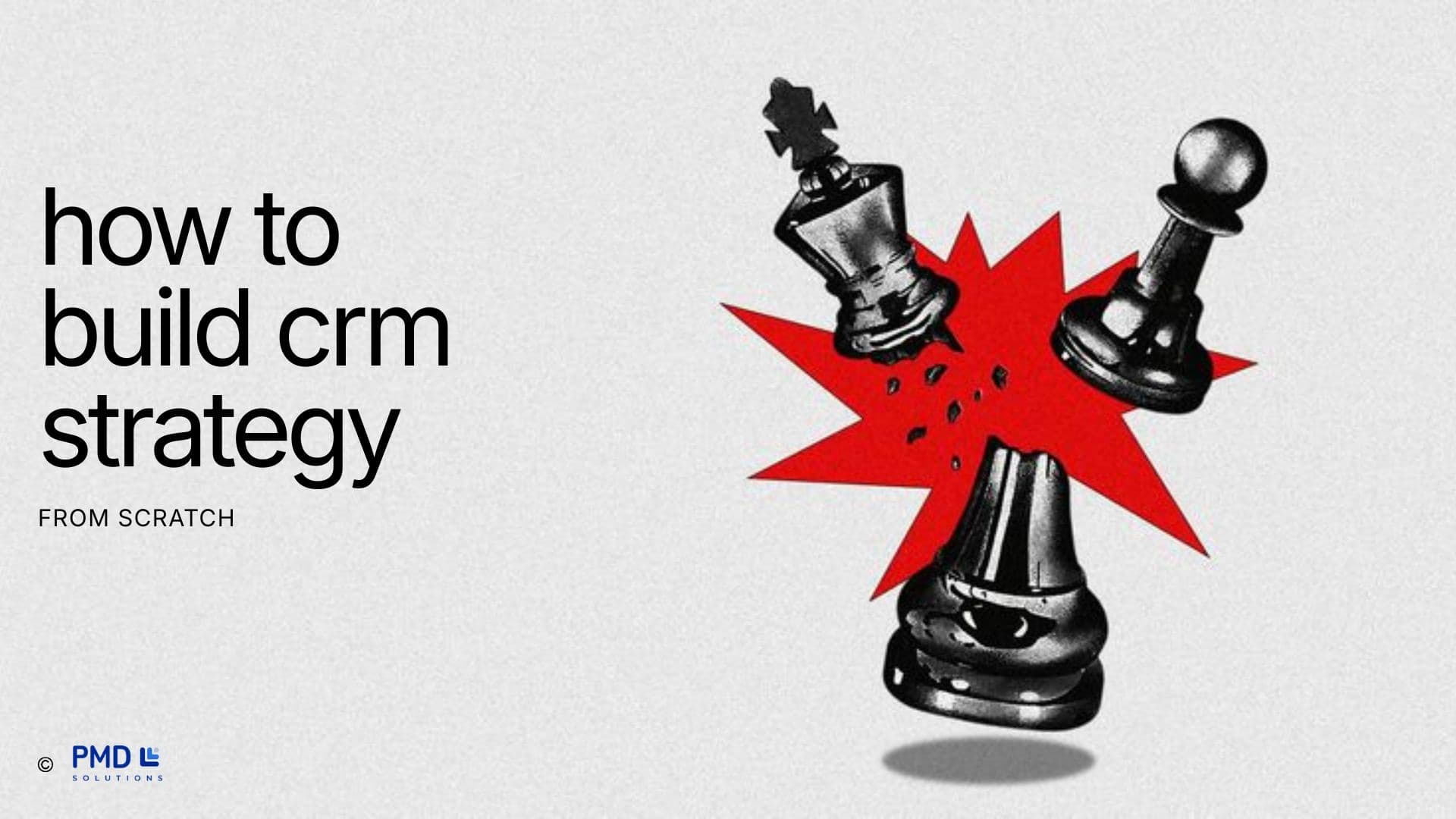 CRM Strategy: How to Build a CRM Strategy From Scratch